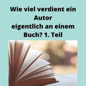 Wie Viel Verdient Ein Autor Eigentlich An Einem Buch 1 Teil