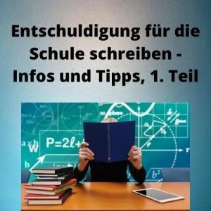 Entschuldigung für die Schule schreiben - Infos und Tipps, 1. Teil