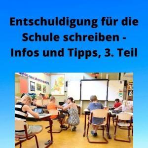 Entschuldigung für die Schule schreiben - Infos und Tipps, 3. Teil