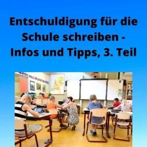 Entschuldigung für die Schule schreiben - Infos und Tipps, 3. Teil