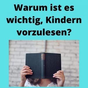 Warum ist es wichtig, Kindern vorzulesen