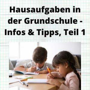 Hausaufgaben in der Grundschule - Infos & Tipps, Teil 1