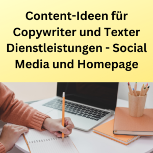 Content-Ideen für Copywriter und Texter Dienstleistungen - Social Media und Homepage