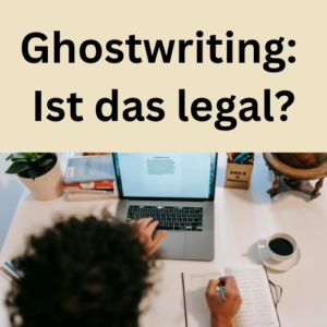 Ghostwriting Ist das legal